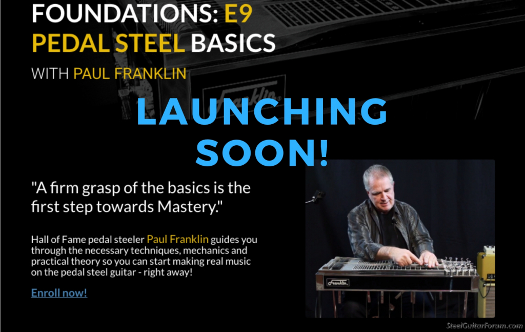 NEW Paul Franklin Instructional Course Launching Soon! The Steel
