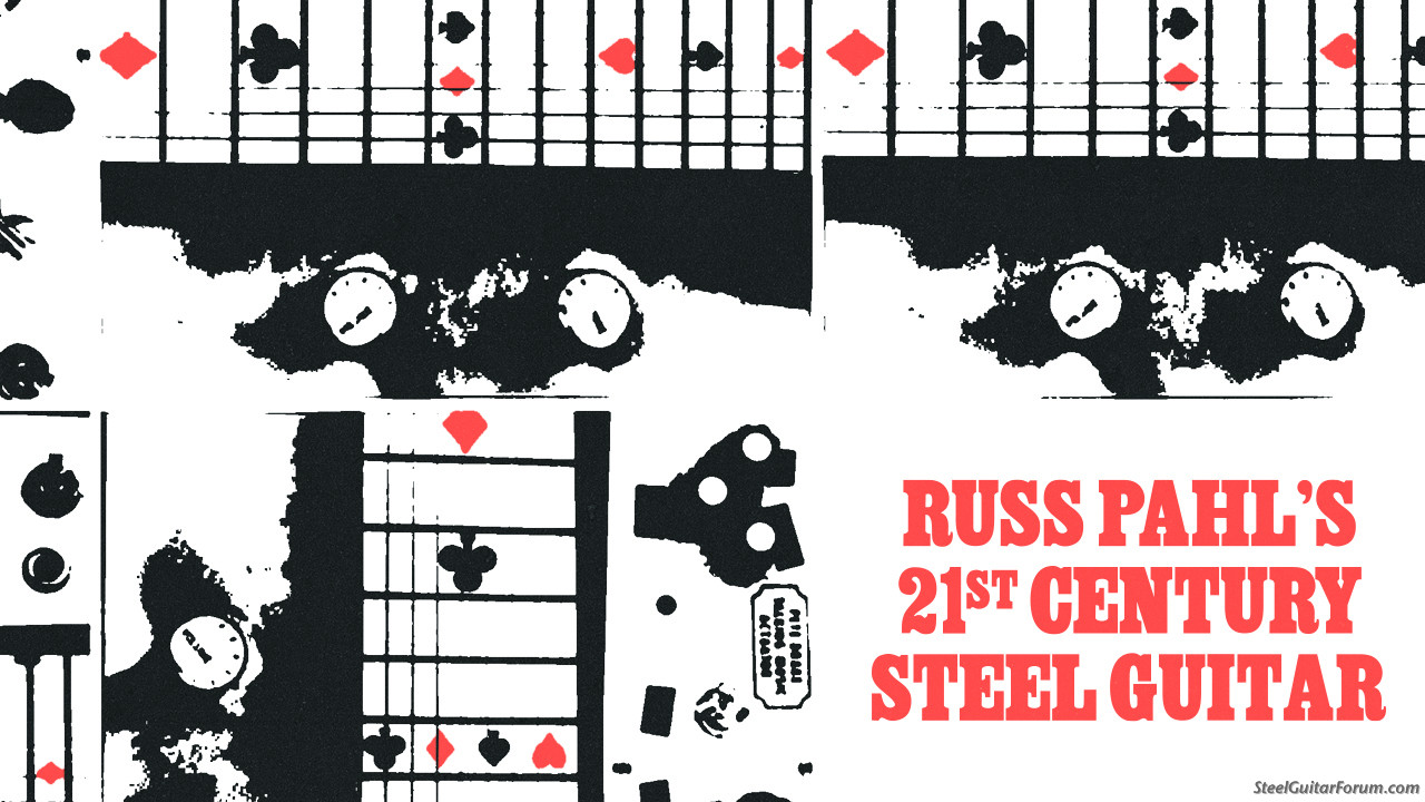 NEW Russ Pahl's 21st Century Steel Guitar Seminar The Steel Guitar Forum